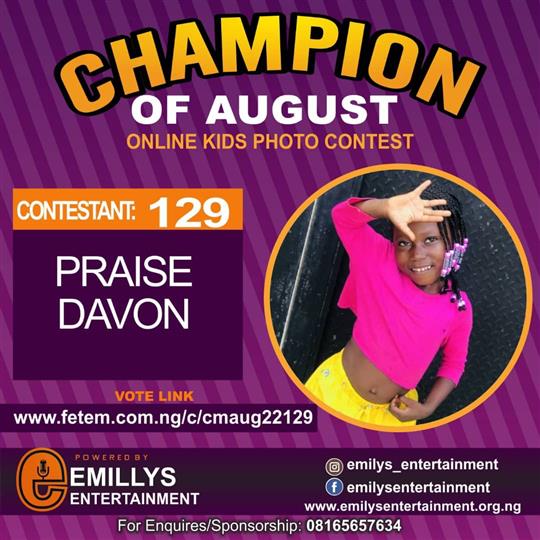 Vote PRAISE DAVOU in CHAMPION OF AUGUST 2022 Voting Contest @ Fetem.com.ng