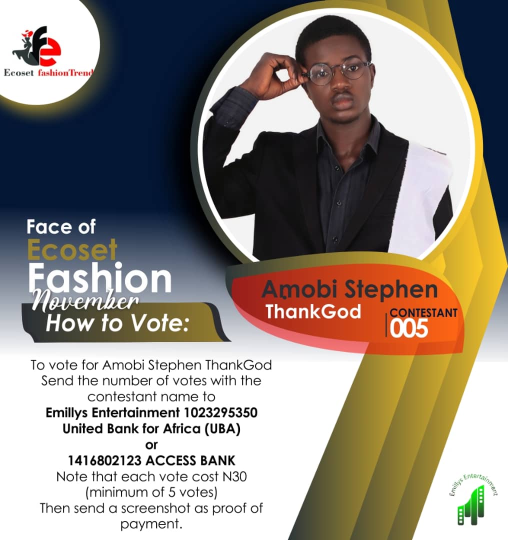 Vote AMOBI THANKGOD STEPHEN in FACE OF NOVEMBER ECOSET FASHION 2020 Voting Contest @ Fetem.com.ng