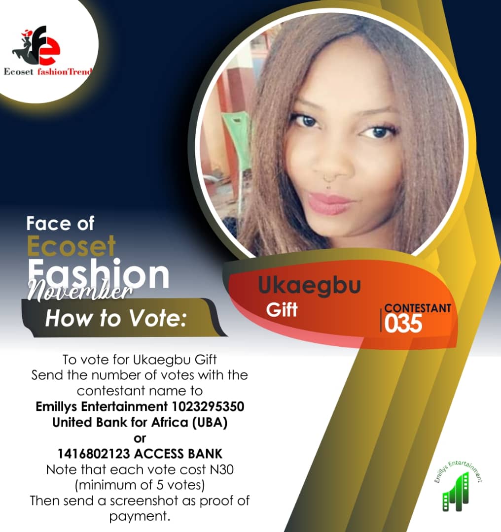 Vote UKAEGBU GIFT in FACE OF NOVEMBER ECOSET FASHION 2020 Voting Contest @ Fetem.com.ng