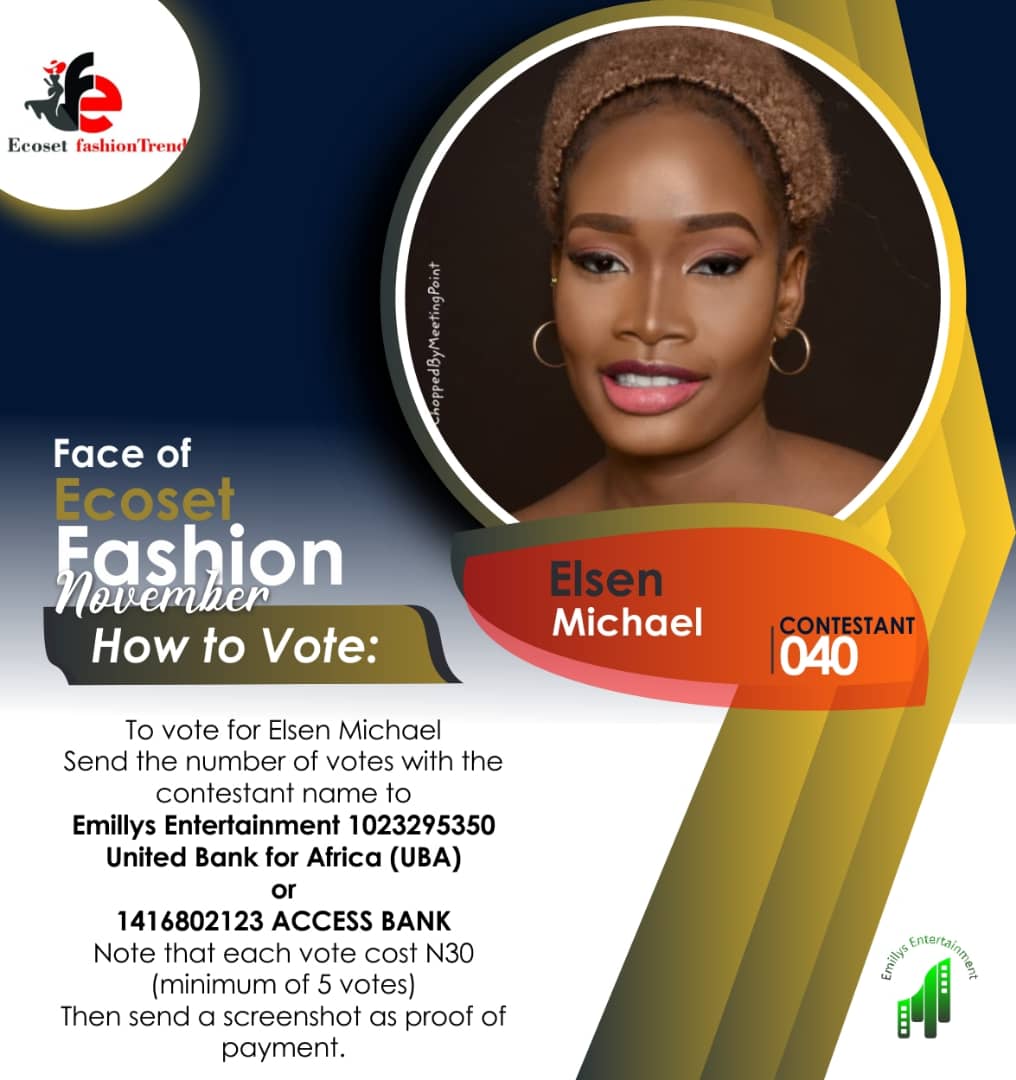 Vote ELSEN MICHAEL in FACE OF NOVEMBER ECOSET FASHION 2020 Voting Contest @ Fetem.com.ng