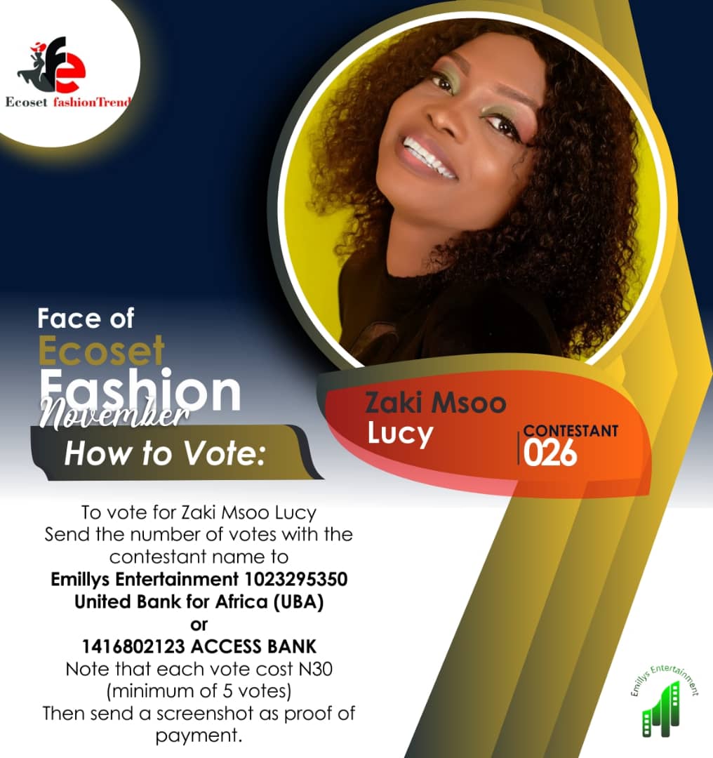 Vote ZAKI MSOO	LUCY in FACE OF NOVEMBER ECOSET FASHION 2020 Voting Contest @ Fetem.com.ng