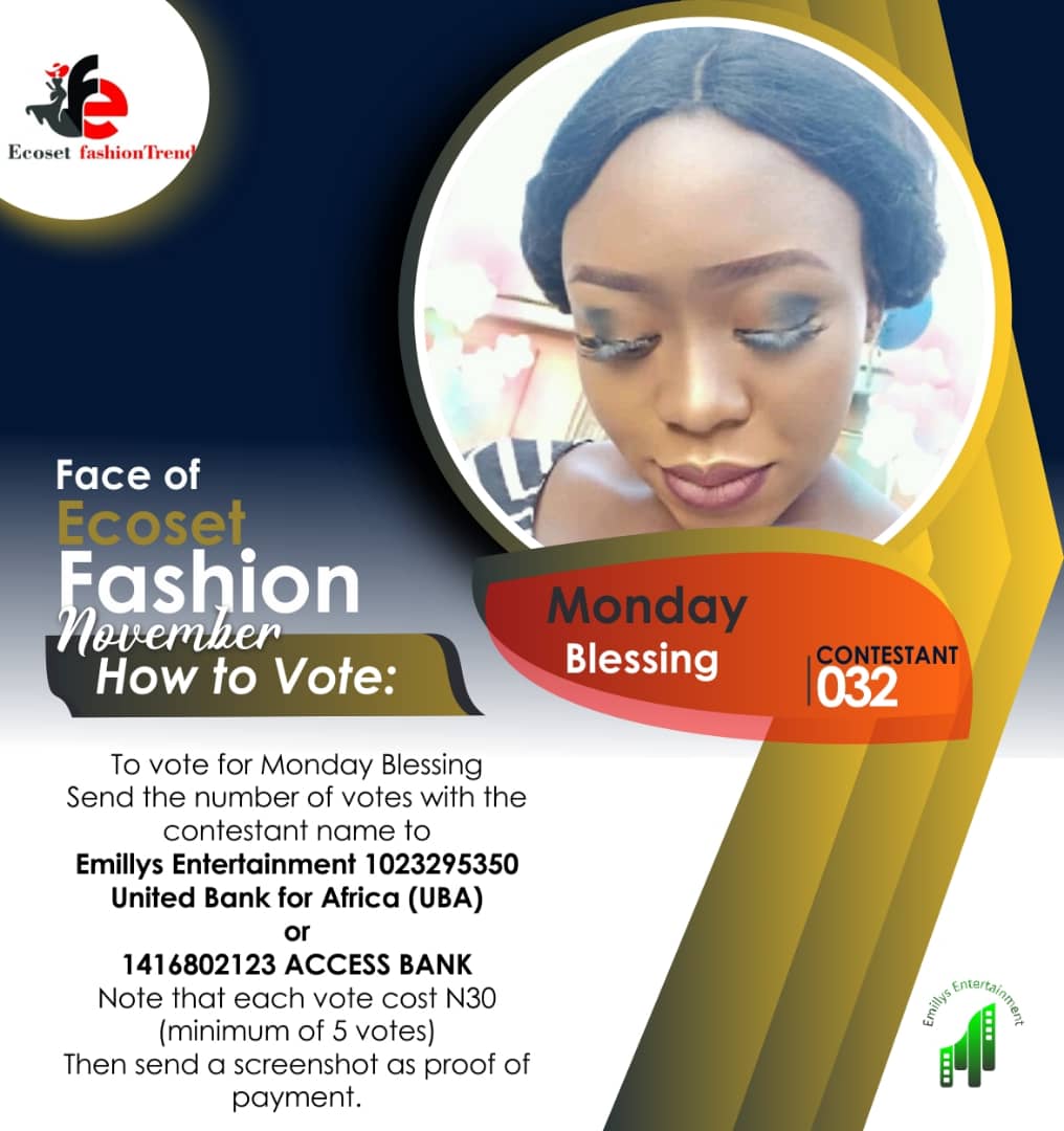 Vote MONDAY BLESSING in FACE OF NOVEMBER ECOSET FASHION 2020 Voting Contest @ Fetem.com.ng