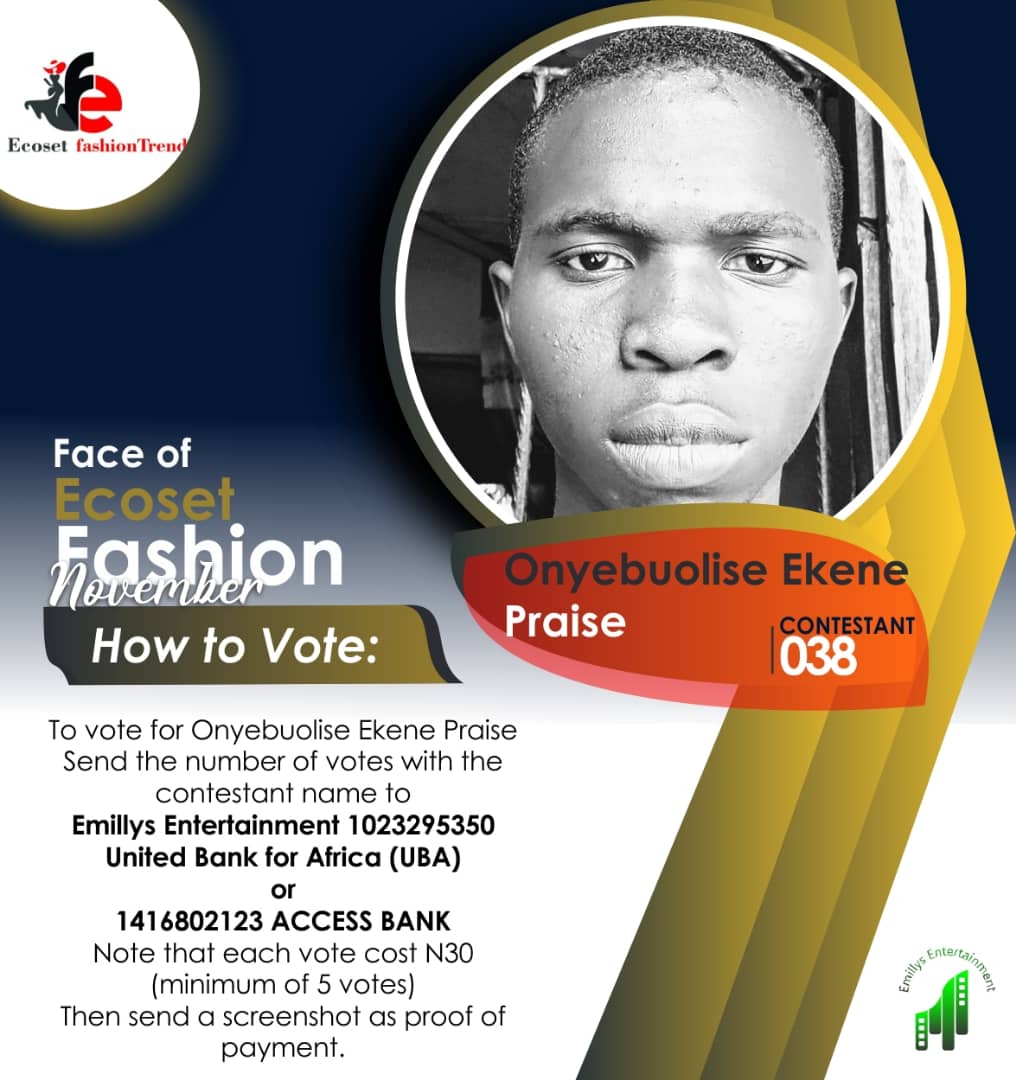 Vote ONYEBUOLISE EKENE	PRAISE in FACE OF NOVEMBER ECOSET FASHION 2020 Voting Contest @ Fetem.com.ng