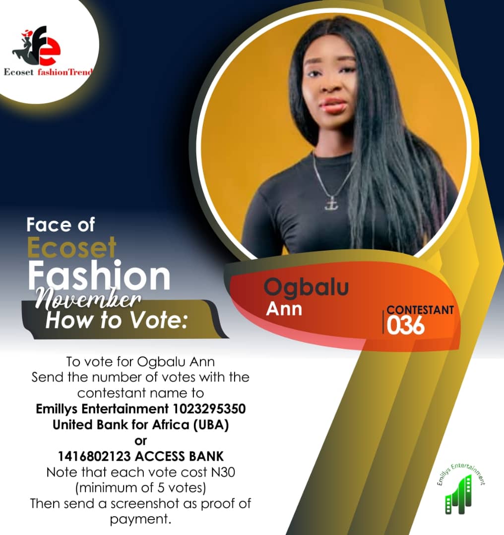 Vote OGBALU ANN in FACE OF NOVEMBER ECOSET FASHION 2020 Voting Contest @ Fetem.com.ng