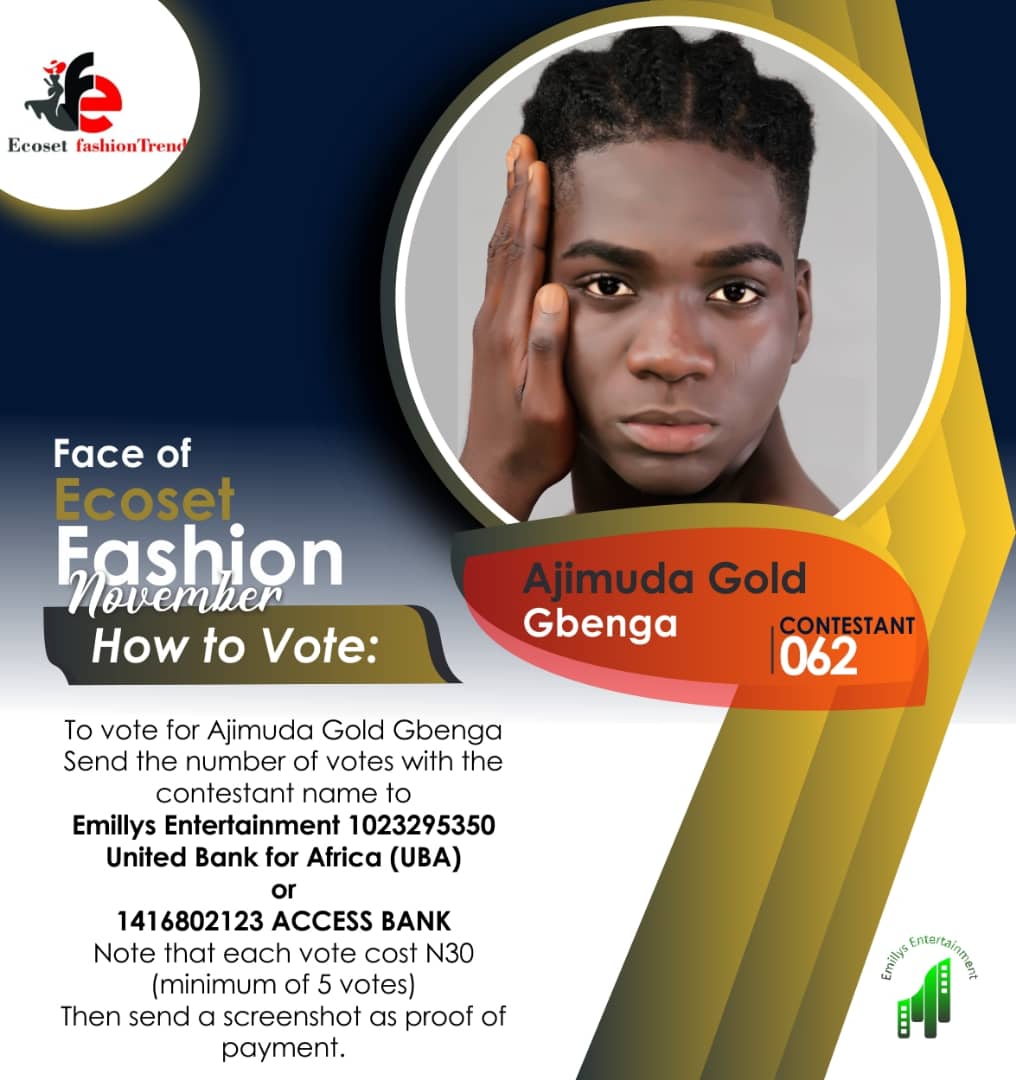 Vote AJIMUDA GBENGA	GOLD in FACE OF NOVEMBER ECOSET FASHION 2020 Voting Contest @ Fetem.com.ng