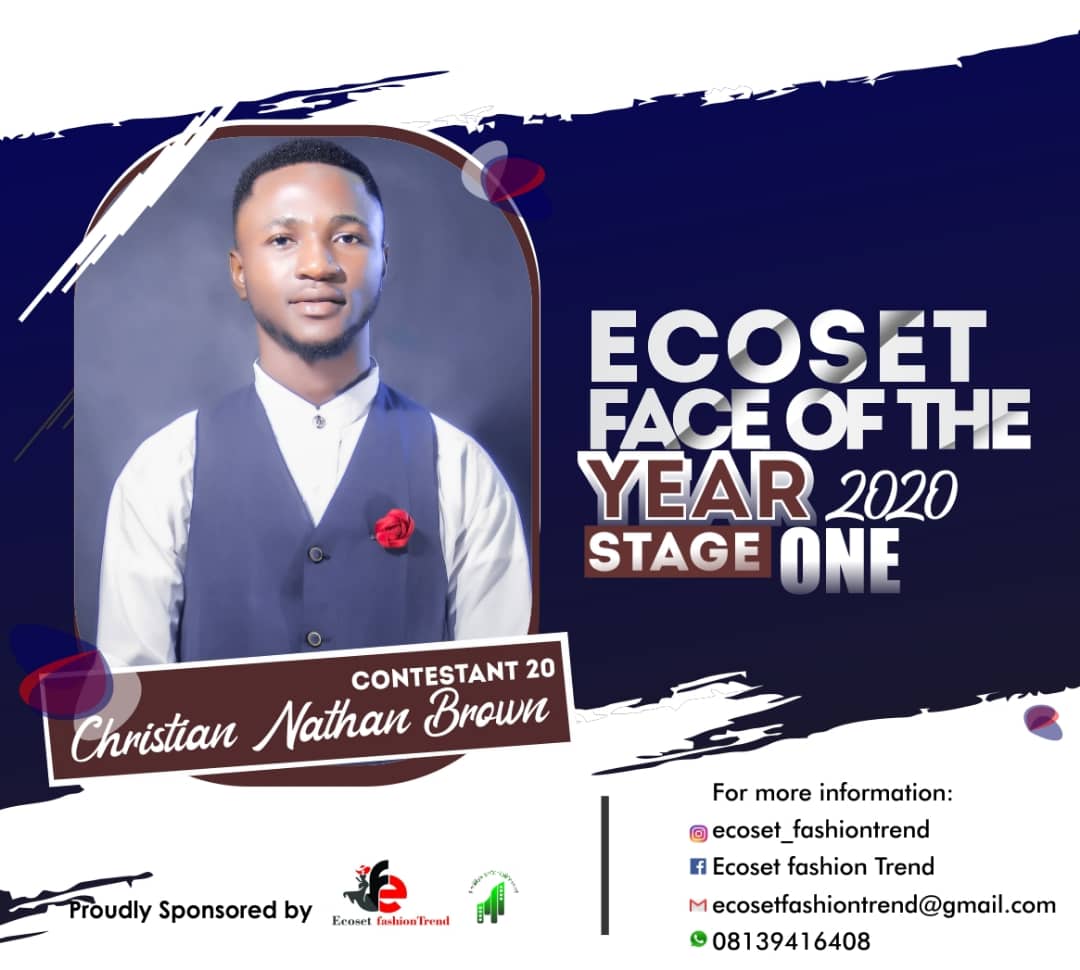 Vote CHRISTIAN 	BROWN NATHAN in FACE OF THE YEAR ECOSET FASHION 2020 (STAGE 2) Voting Contest @ Fetem.com.ng