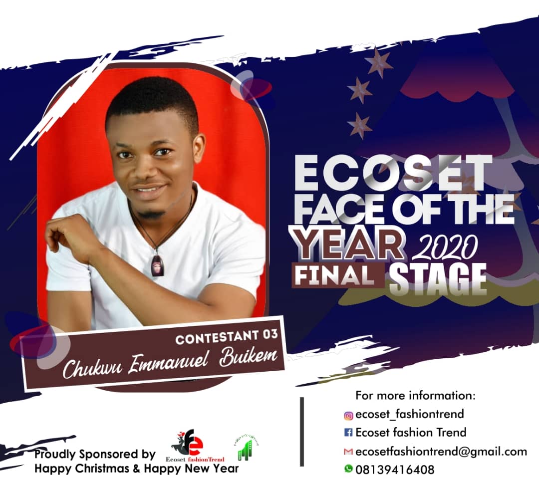 Vote CHUKWU	EMMANUEL BUIKEM in FACE OF THE YEAR ECOSET FASHION 2020 (STAGE 2) Voting Contest @ Fetem.com.ng