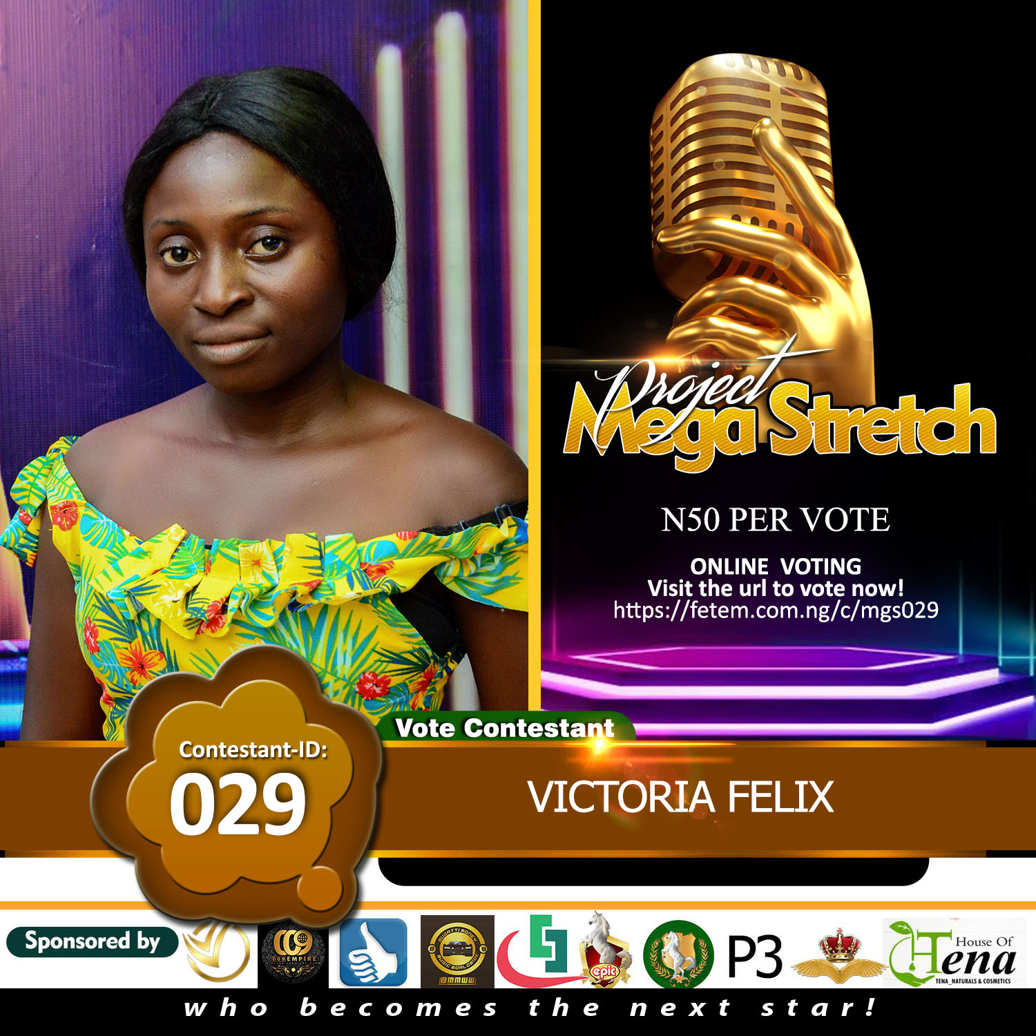 Vote VICTORIA FELIX in Project Mega Stretch Voting Contest @ Fetem.com.ng
