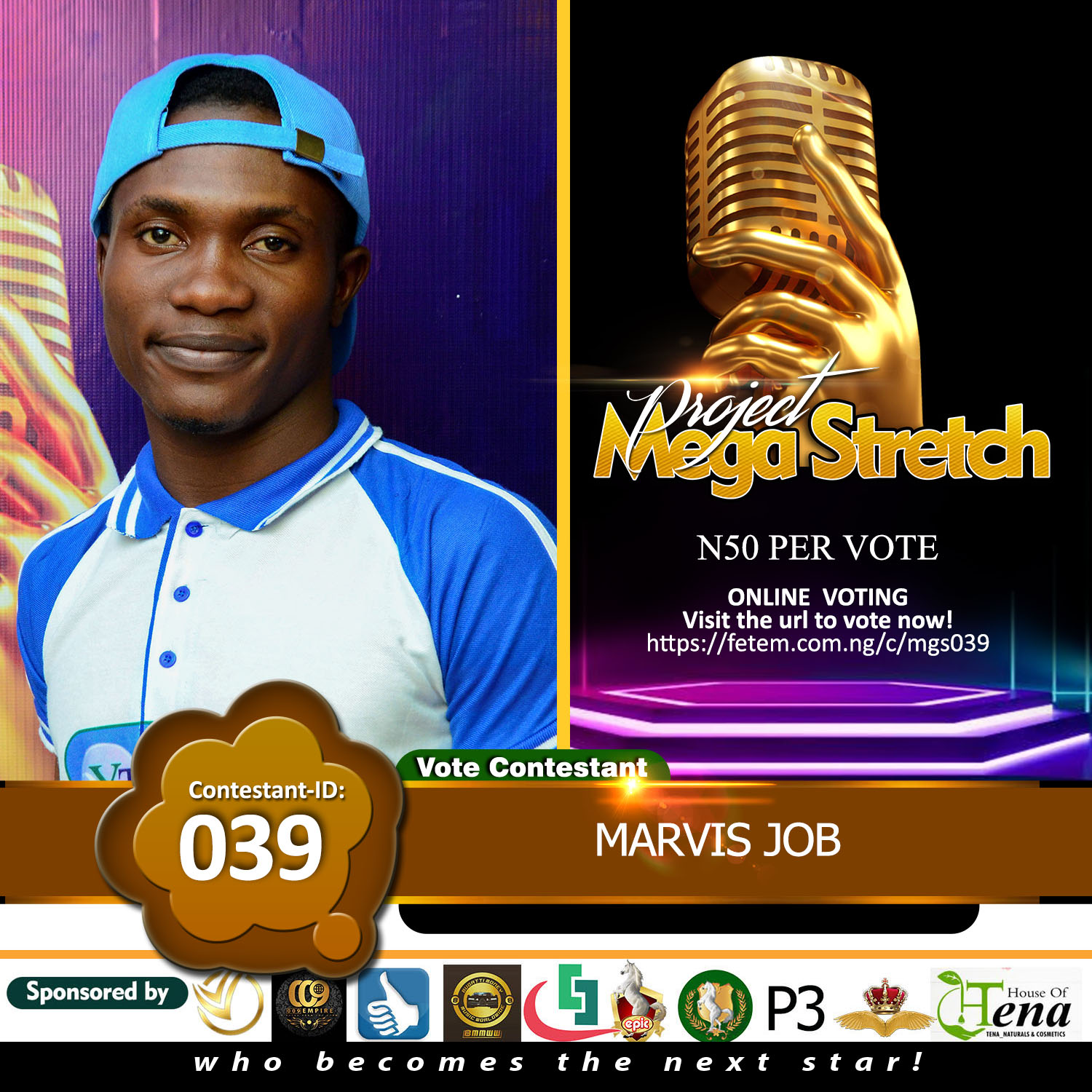 Vote MARVIS JOB in Project Mega Stretch Voting Contest @ Fetem.com.ng