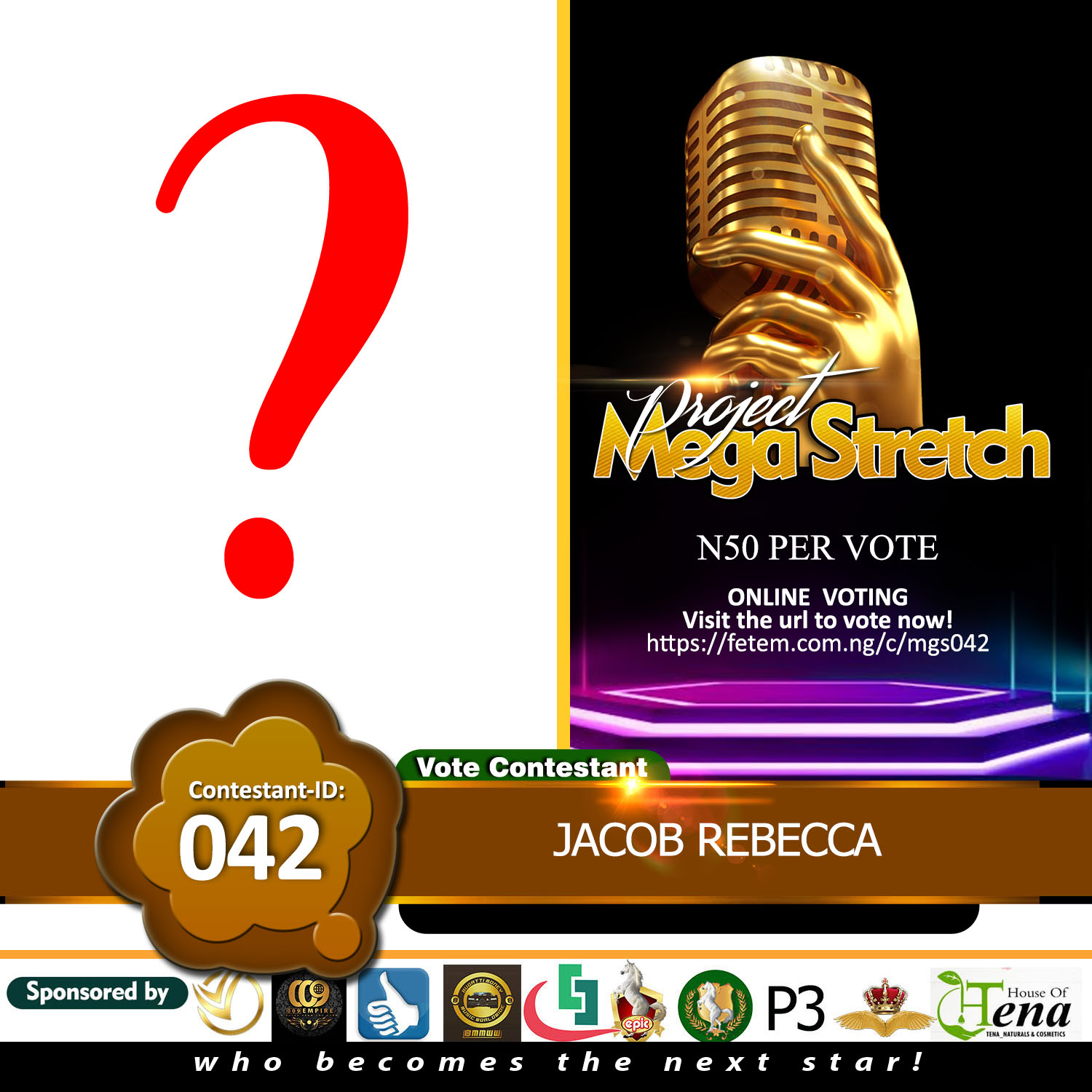 Vote JACOB REBECCA in Project Mega Stretch Voting Contest @ Fetem.com.ng