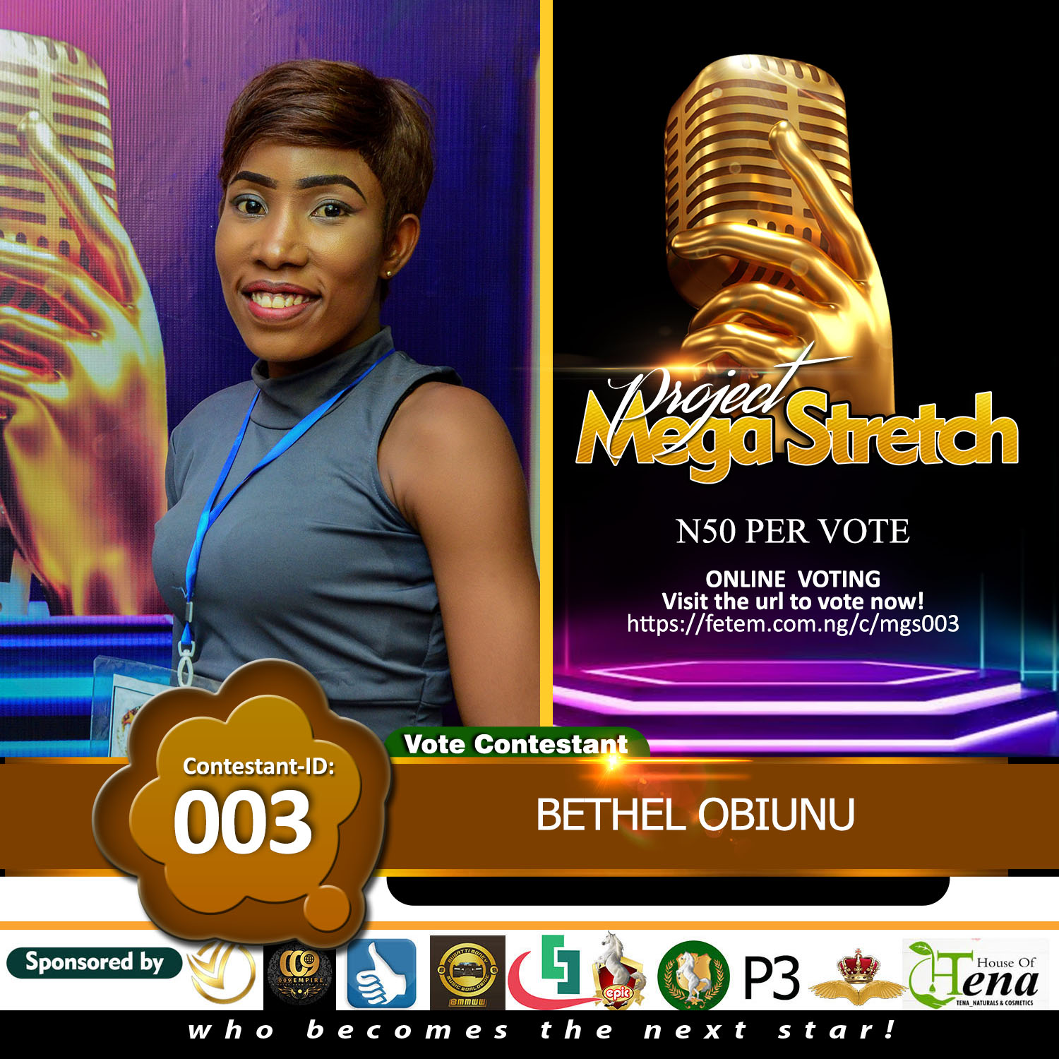 Vote BETHEL OBIUNU in Project Mega Stretch Voting Contest @ Fetem.com.ng