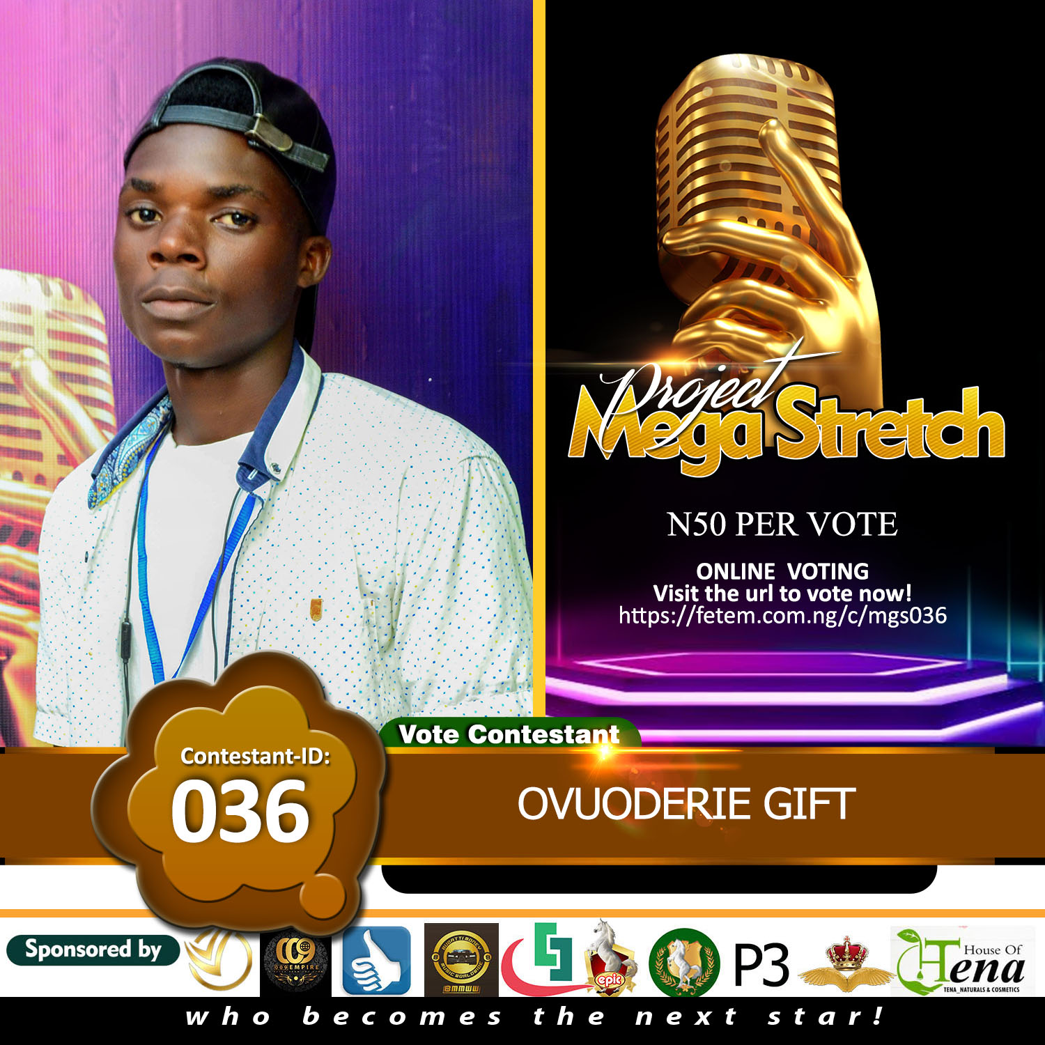 Vote OVUODERIE GIFT in Project Mega Stretch Voting Contest @ Fetem.com.ng