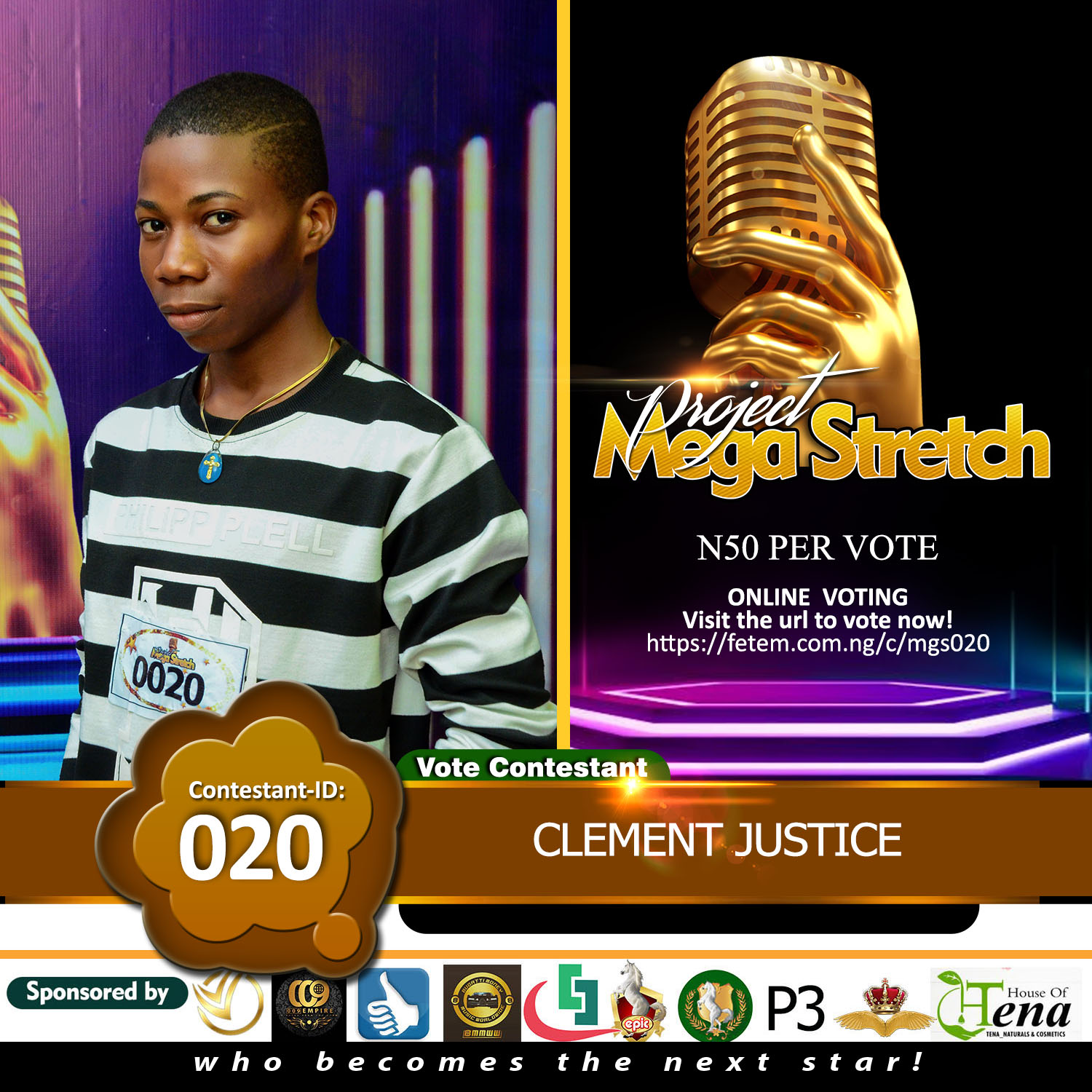 Vote CLEMENT JUSTICE in Project Mega Stretch Voting Contest @ Fetem.com.ng