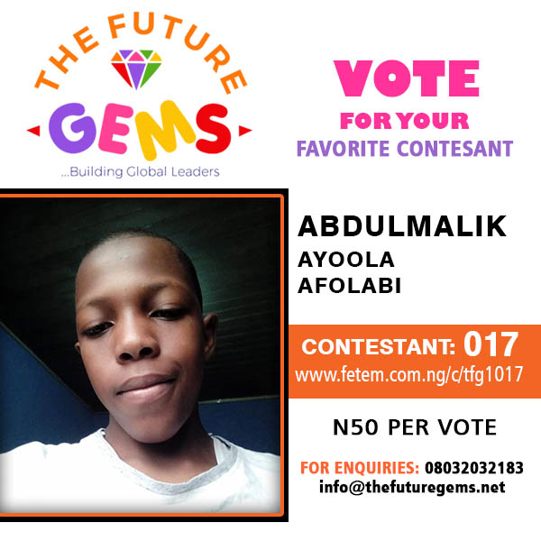 Vote Abdulmalik Ayoola Afolabi in The Future Gems 1.0 Voting Contest @ Fetem.com.ng