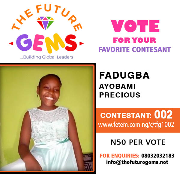 Vote Fadugba Ayobami Precious in The Future Gems 1.0 Voting Contest @ Fetem.com.ng