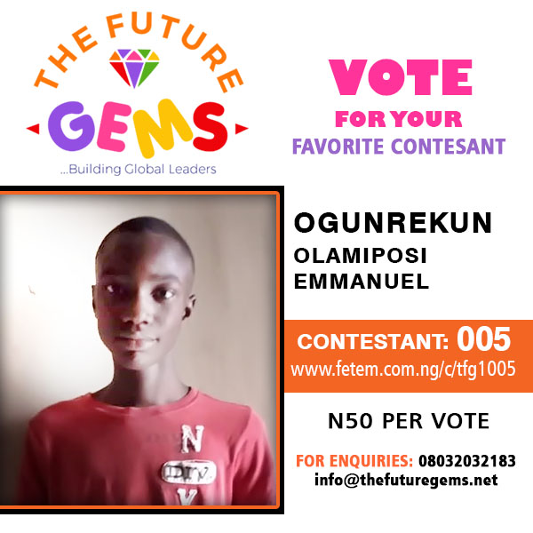 Vote Ogunrekun Olamiposi Emmanuel in The Future Gems 1.0 Voting Contest @ Fetem.com.ng