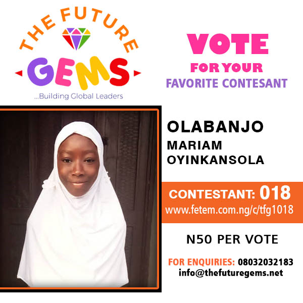 Vote Olabanjo Mariam Oyinkansola in The Future Gems 1.0 Voting Contest @ Fetem.com.ng