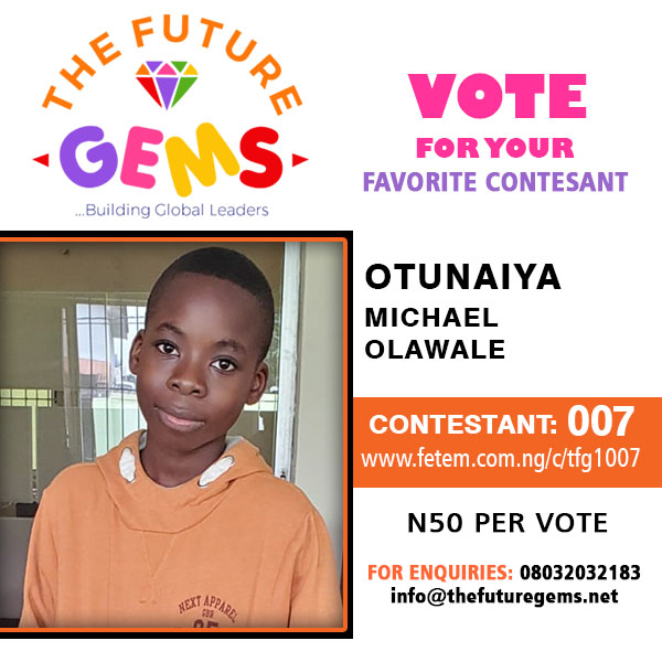 Vote Otunaiya Michael Olawale in The Future Gems 1.0 Voting Contest @ Fetem.com.ng